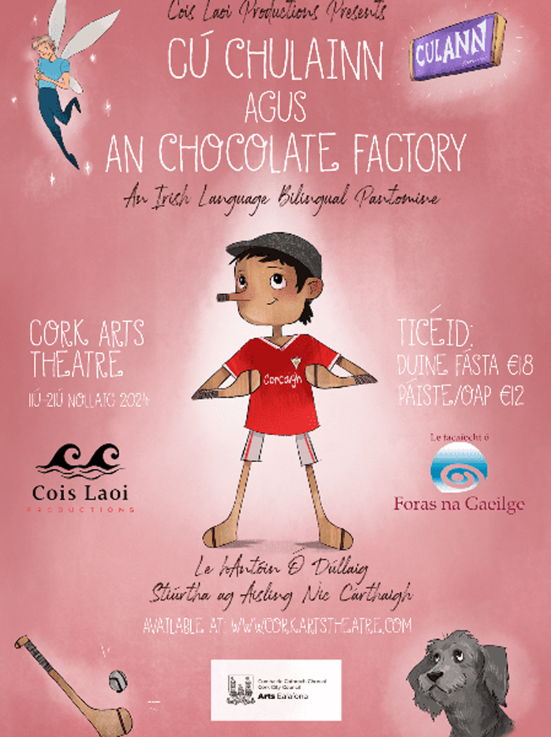 Cú Chulainn agus an Chocolate Factory - Cork Arts Theatre