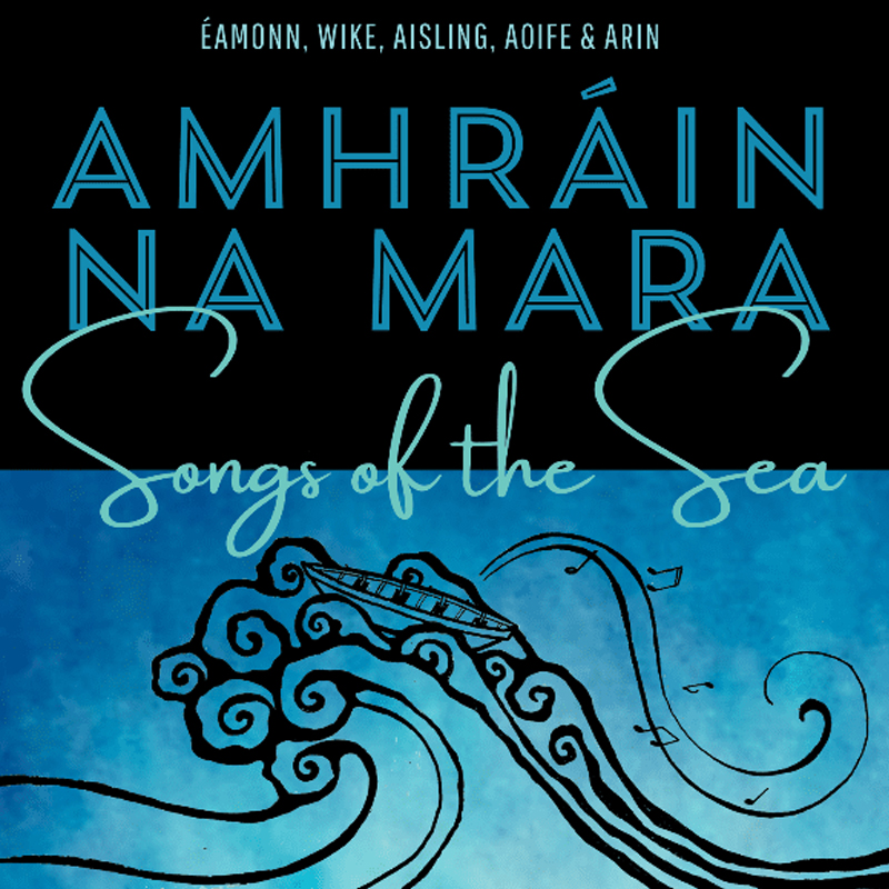 Amhráin na Mara - Songs of the Sea