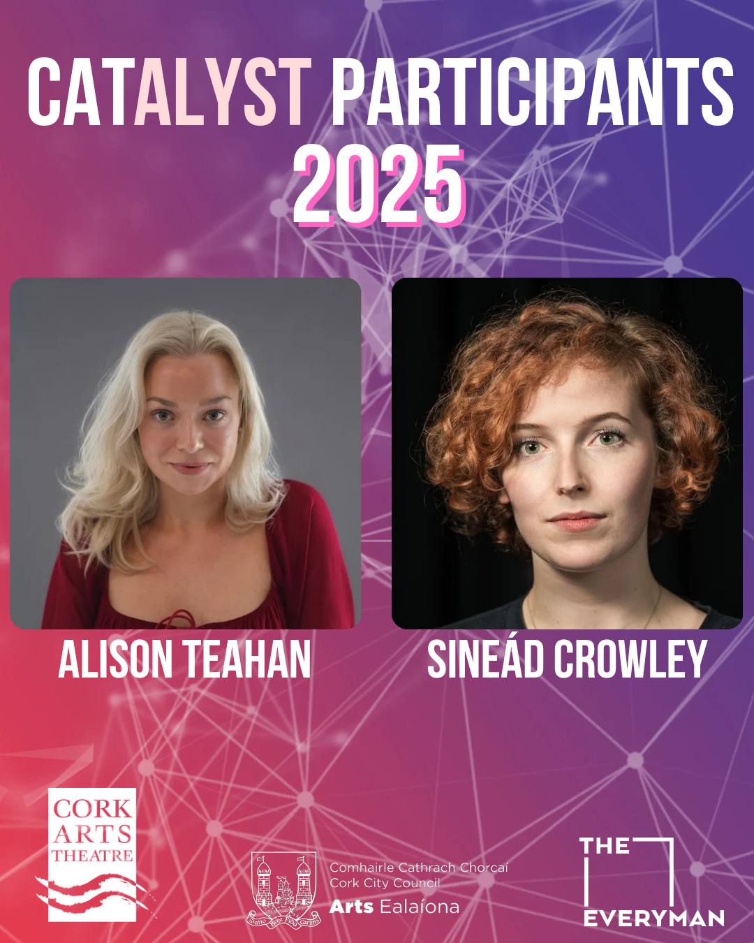 CATALYST 2025 - Cork Arts Theatre and Everyman Cork